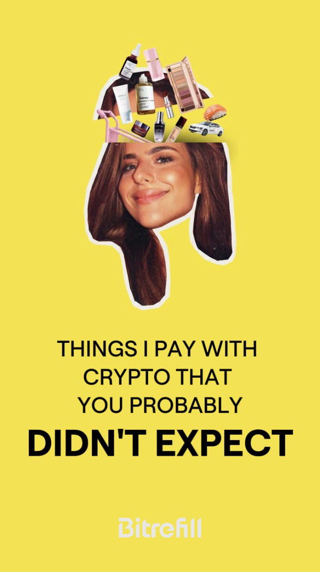 The image is a bright yellow promotional graphic for Bitrefill featuring a woman's smiling face with a collage of unexpected purchasable items—including makeup, skincare, and a toy car—arranged above her head like a crown. Bold black text reads "THINGS I PAY WITH CRYPTO THAT YOU PROBABLY DIDN'T EXPECT," reinforcing the Bitrefill tagline "5000+ brands, 1 app, 0 permission" by visually showcasing the surprising variety of everyday products that can be bought with cryptocurrency.