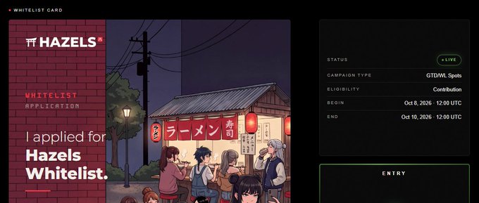 A promotional graphic for a Hazels whitelist application, featuring anime artwork of a ramen shop at night and campaign details including 'GTD/WL Spots' status 'LIVE', with dates 'Oct 8, 2026 - 12:00 UTC' to 'Oct 10, 2026 - 12:00 UTC' and the text 'I applied for Hazels Whitelist.'