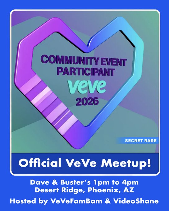 A digital badge for the 'Official VeVe Meetup!' designed as a glossy heart-shaped token with 'COMMUNITY EVENT PARTICIPANT veve 2026' and a 'SECRET RARE' tag, advertising an event at Dave & Buster's in Desert Ridge, Phoenix, AZ, hosted by VeVeFamBam & VideoShane.
