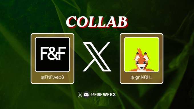 A collaboration announcement graphic featuring 'COLLAB' text at the top, with the F&F ('@FNFweb3') logo on the left and an @IgniKIRH_ pixel art fox logo on the right, separated by an X, with Discord and X social handles at the bottom.