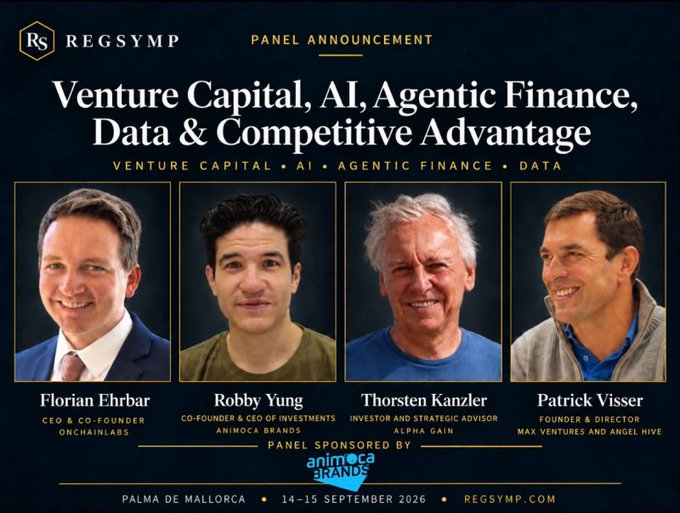 A panel announcement poster for REGSYMP featuring speakers Florian Ehrbar (OnchainLabs), Robby Yung (Animoca Brands), Thorsten Kanzler (Alpha Gain), and Patrick Visser (Max Ventures/Angel Hive), discussing "Venture Capital, AI, Agentic Finance, Data & Competitive Advantage," sponsored by Animoca Brands, held in Palma de Mallorca on 14-15 September 2026.