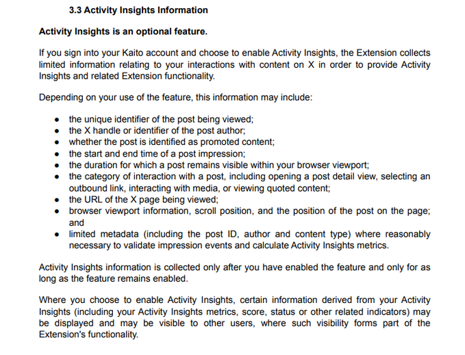 The image shows Section 3.3 "Activity Insights Information" from Kaito's privacy policy, detailing the optional data collection feature that tracks user interactions with X content, including post identifiers, author handles, impression timing, scroll position, and metadata. This directly supports the post's claim about Kaito collecting activity data on X, providing the source documentation that shows what specific information—including post IDs, author handles, and engagement metrics—is gathered when users opt-in to enable the Activity Insights feature.