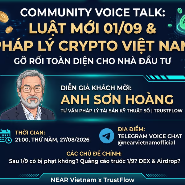 A Vietnamese promotional poster for 'COMMUNITY VOICE TALK: LUẬT MỚI 01/09 & PHÁP LÝ CRYPTO VIỆT NAM' features a speaker named 'ANH SƠN HOÀNG' from TrustFlow, scheduled for 21:00 Thursday August 27, 2026 via Telegram Voice Chat @nearvietnamofficial.