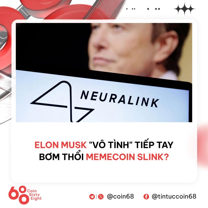 A news graphic from Coin68 featuring Elon Musk in the background and the Neuralink logo, with Vietnamese text asking 'ELON MUSK "VÔ TÌNH" TIẾP TAY BƠM THỔI MEMECOIN SLINK?' (Elon Musk 'inadvertently' helping to pump the SLINK memecoin?).