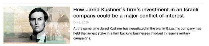 An article headline reads 'How Jared Kushner's firm's investment in an Israeli company could be a major conflict of interest' dated Oct 1, 2026, noting his firm held the largest stake in a firm backing businesses involved in Israel's military campaigns.