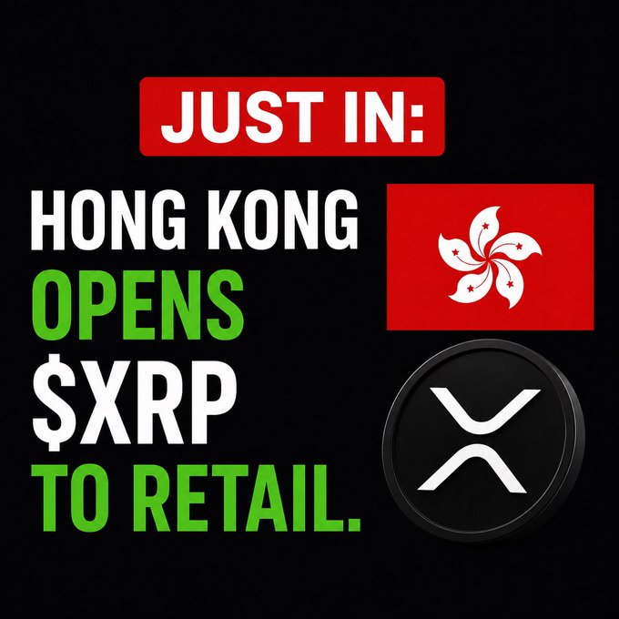 A graphic announcing 'JUST IN: HONG KONG OPENS $XRP TO RETAIL' featuring the Hong Kong flag and the XRP logo.