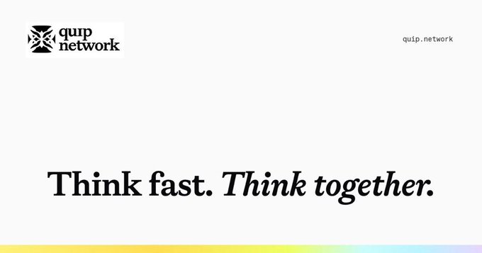 A light beige graphic displays the 'quip network' logo and the text 'Think fast. Think together.' along with the URL 'quip.network'.