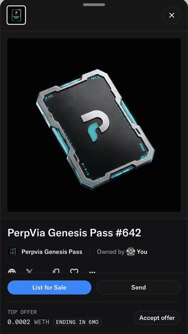 A mobile NFT marketplace listing displays "PerpVia Genesis Pass #642," featuring a futuristic metallic card design with a teal "P" logo on a black background. The asset is owned by "You" with a top offer of 0.0002 WETH ending in 6 months, and "List for Sale" and "Send" buttons are visible below.