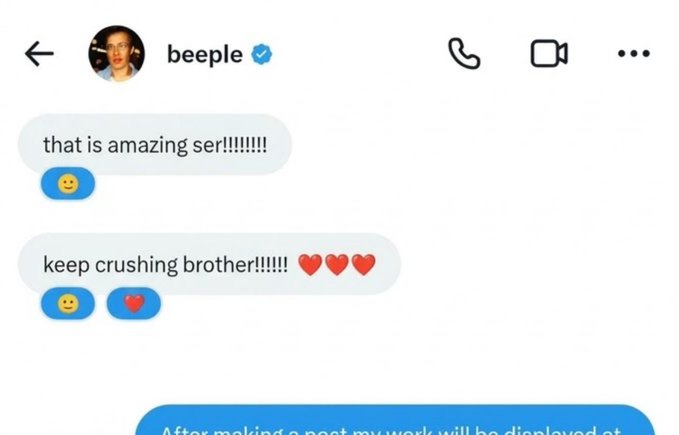 A screenshot of a Messenger chat with "beeple" (verified). Messages read "that is amazing ser!!!!!!!!" and "keep crushing brother!!!!!" with heart emojis, followed by the start of a message saying "After making a post my work will be displayed at".