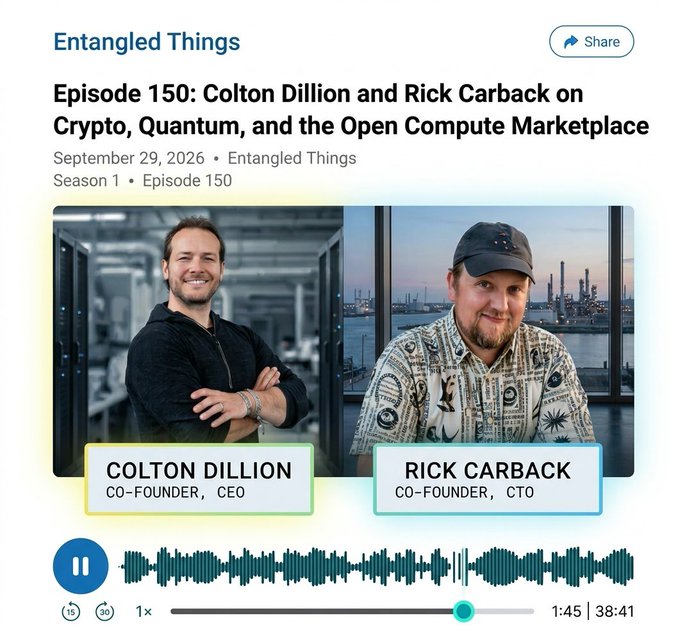 A podcast page for Entangled Things, Episode 150: "Colton Dillion and Rick Carback on Crypto, Quantum, and the Open Compute Marketplace," dated September 29, 2026.