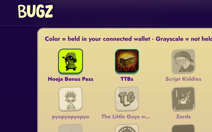 A 'BUGZ' collection page displays NFT-style cards with text explaining 'Color = held in your connected wallet · Grayscale = not held'. The colored cards include 'Hooja Bonus Pass' and 'TTBs', while grayed-out cards include 'Script Kiddies', 'pyopyopyopyo', 'The Little Guys w...', and 'Zards'.