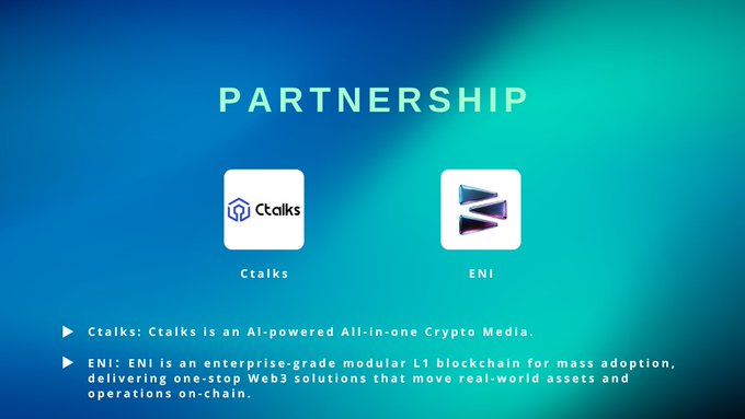 A partnership announcement slide showing logos for 'Ctalks' (an AI-powered Crypto Media platform) and 'ENI' (an enterprise-grade modular L1 blockchain).