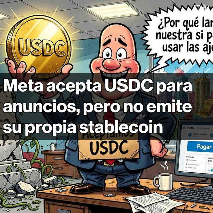 A cartoon man in a suit holds up a large gold USDC coin with text overlay reading 'Meta acepta USDC para anuncios, pero no emite su propia stablecoin.'
