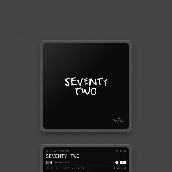 A minimalist black digital artwork or trading card design on a dark gray background, displaying the handwritten text 'SEVENTY TWO' with a signature, and showing '72 OF 80' along with a barcode reading '1001000' and 'LAYERS LEN 11 INT 5 LV 19 BIT 2' below.