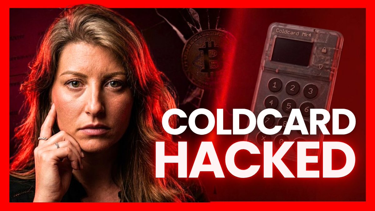 The image is a YouTube-style thumbnail featuring a woman with a serious expression on the left side against a dramatic red background, with a Coldcard Mk4 hardware wallet device and a Bitcoin graphic on the right. Bold white text reads "COLDCARD HACKED," visually reinforcing the post's message that the Coldcard hardware wallet has been fundamentally compromised as a Bitcoin security option.