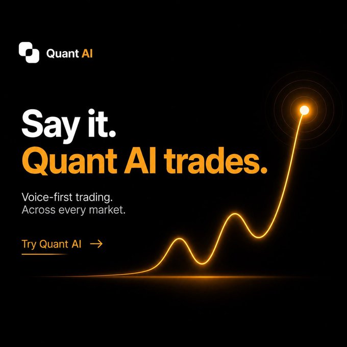 An advertisement for Quant AI with the tagline 'Say it. Quant AI trades.' promoting voice-first trading across every market, with a glowing orange line chart rising on a black background.