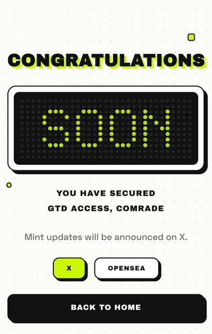 A congratulatory graphic displays 'CONGRATULATIONS' in green text above a digital-style sign reading 'GTD!', with the message 'YOU HAVE SECURED GTD ACCESS, COMRADE' and buttons for 'X' and 'OPENSEA', plus a 'BACK TO HOME' button.
