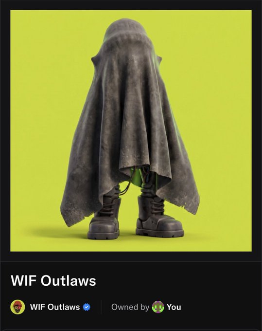 A character or NFT named 'WIF Outlaws', depicted as a figure draped in a dusty cloak wearing heavy boots against a bright yellow-green background, with the text 'Owned by You' visible.