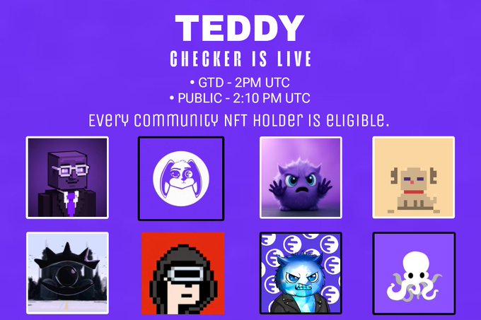 A promotional image with a purple background announces "TEDDY CHECKER IS LIVE" with mint times of GTD at 2PM UTC and public at 2:10 PM UTC, noting that every community NFT holder is eligible. The image displays eight NFT character thumbnails representing the whitelisted communities, including pixel art, cartoon creatures, and stylized figures that correspond to the partnered projects mentioned in the launch announcement.