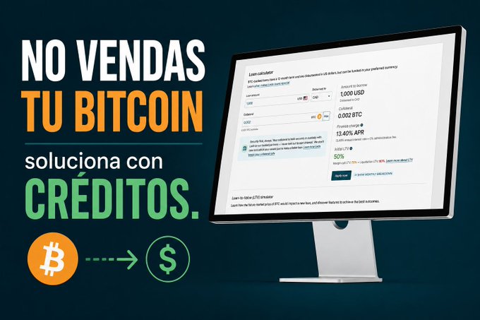 A digital advertisement promotes using Bitcoin as collateral for a USD loan, displaying a computer monitor with a "Loan calculator" interface showing BTC collateral worth 0.002 BTC yielding a $1,000 USD loan at 13.40% APR with 50% LTV. The Spanish text reads "NO VENDAS TU BITCOIN, soluciona con CRÉDITOS" (Don't sell your Bitcoin, solve it with loans), illustrating the concept of obtaining USD liquidity while retaining BTC holdings.