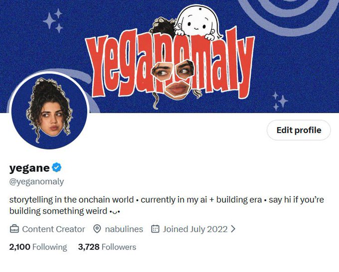 A Twitter/X profile page for 'yegane' (@yeganomaly) shows a banner reading 'YegAnomaly', bio text mentioning 'storytelling in the onchain world • currently in my ai + building era', with 2,100 Following and 3,728 Followers.