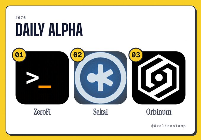 A graphic titled 'DAILY ALPHA #076' showcasing three icons labeled ZeroFi, Sekai, and Orbinum, by @xalisonlamp.