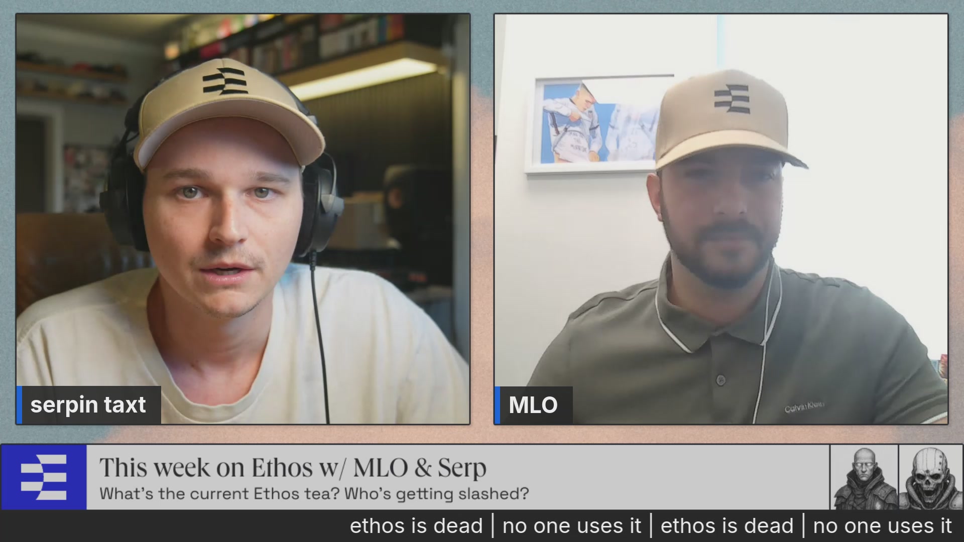 The image shows two men wearing baseball caps, with one man's hat being white and the other being tan. They are both sitting at a table or desk while talking into microphones during an online chat session. The caption of the image reads "This week on Ethos wiht MLO & Sripin".