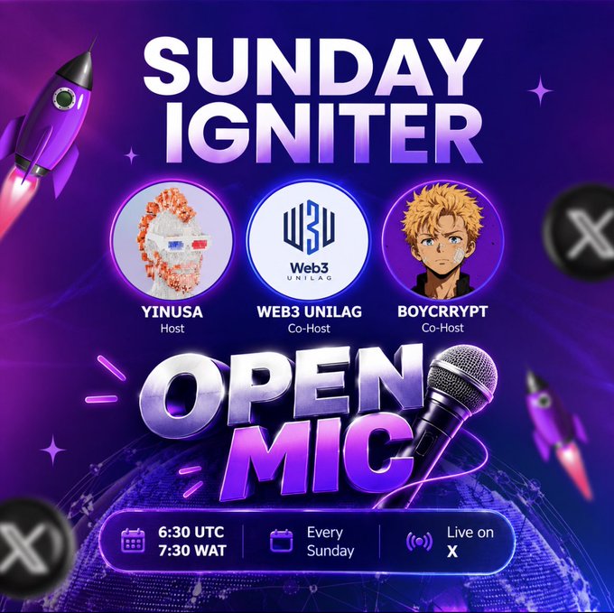 A 'Sunday Igniter Open Mic' promotional graphic in purple features hosts Yinusa, Web3 Unilag (Co-Host), and Boycrypt (Co-Host), scheduled for 6:30 UTC / 7:30 WAT every Sunday, live on X.