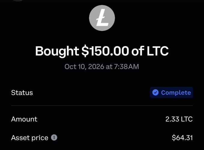 A cryptocurrency purchase confirmation screen showing "Bought $150.00 of LTC" dated Oct 10, 2026 at 7:38AM, for 2.33 LTC at an asset price of $64.31, marked Complete.
