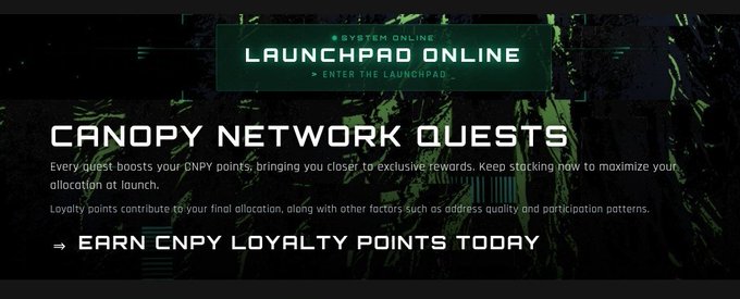A dark green promotional banner for 'LAUNCHPAD ONLINE' titled 'CANOPY NETWORK QUESTS', explaining that quests earn CNPY loyalty points for exclusive rewards and allocation at launch.