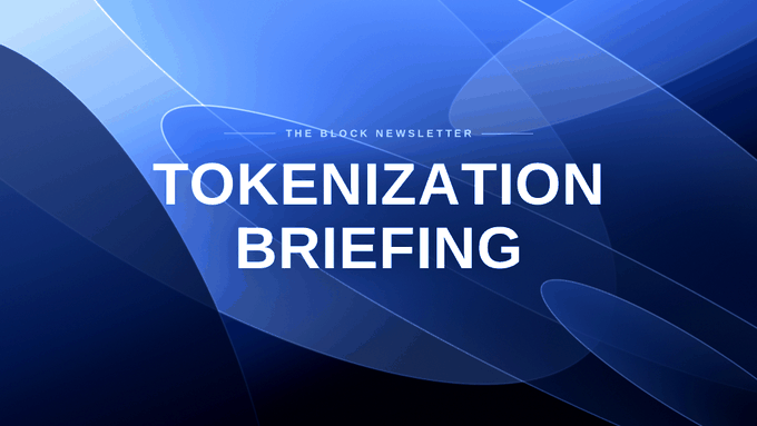 A blue title card reading 'THE BLOCK NEWSLETTER - TOKENIZATION BRIEFING'.