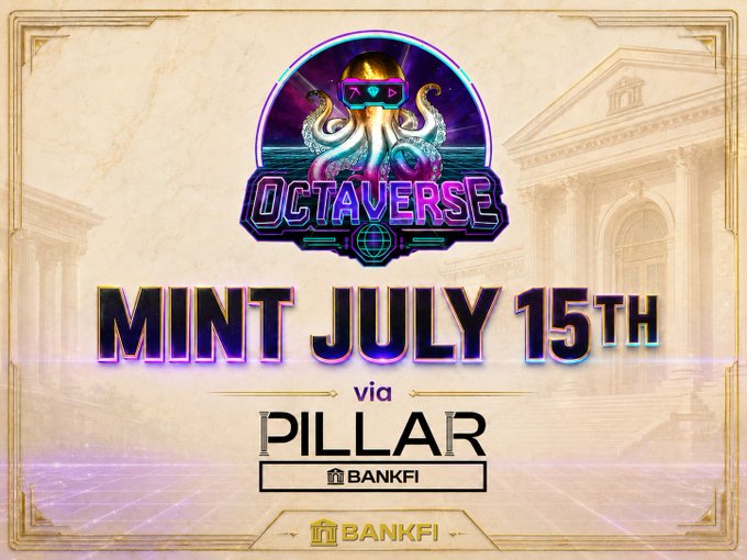 A promotional graphic announcing the 'OCTaverse' NFT mint on 'JULY 15TH' via 'PILLAR' and 'BANKFI', featuring a stylized octopus with sunglasses and a hat.