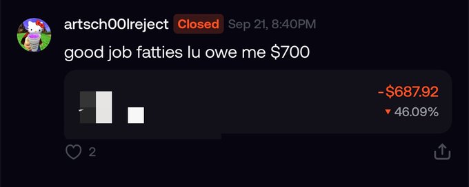 A Discord message from user 'artsch00lreject' dated Sep 21, 8:40PM, stating 'good job fatties lu owe me $700' above a negative balance chart showing -$687.92, a 46.09% drop, and 2 likes.