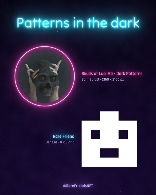 A dark purple promotional graphic titled "Patterns in the dark" showcasing NFT art including "Skulls of Luci #5 - Dark Patterns" by Sam Spratt and a "Rare Friend" Genesis 8x8 grid character, with the handle "@RareFriendsNFT."