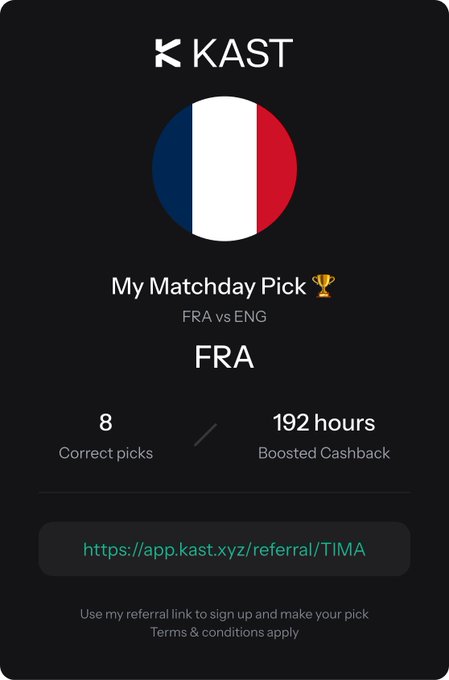 This Kast app interface shows a "My Matchday Pick" for FRA vs ENG, where the user selected FRA and has 8 correct picks, earning 192 hours of boosted cashback. The image promotes the referral link "https://app.kast.xyz/referral/TIMA" for users to sign up and make their own picks for bonus cashback.