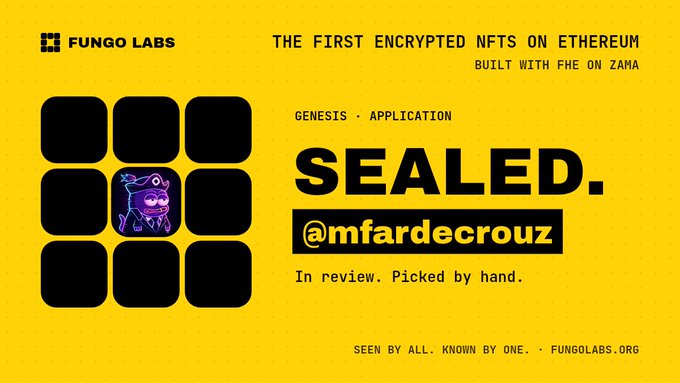 A yellow promotional graphic for 'FUNGO LABS' advertising 'THE FIRST ENCRYPTED NFTS ON ETHEREUM BUILT WITH FHE ON ZAMA', featuring a 'SEALED. @mfardecrouz' stamp over a 3x3 grid with a purple monster character in the center square.