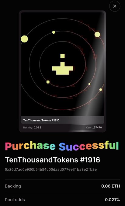 A 'Purchase Successful' confirmation screen for the NFT TenThousandTokens #1916, backed at 0.06 ETH with 0.021% pool odds.
