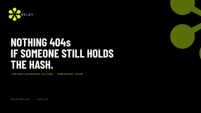 A black promotional graphic for "$RELAY" featuring bold white text reading "NOTHING 404s IF SOMEONE STILL HOLDS THE HASH." with subtitles "CONTENT-ADDRESSED CULTURE · ROBINHOOD CHAIN" and a small molecular/network-style logo in green and white.

The image appears unrelated to the giveaway post about a $100 $SOL prize for reposting and interacting with a quoted post.
