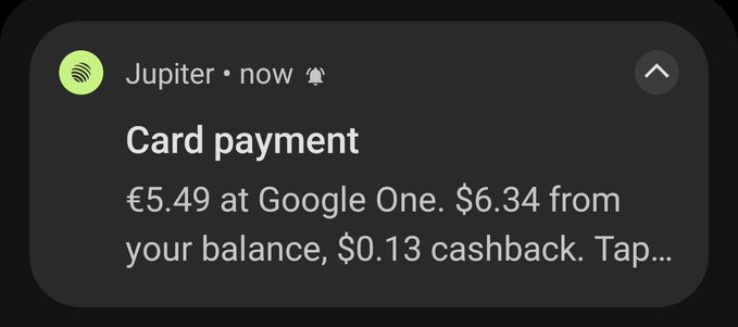 A Spotify notification from Jupiter reads 'Card payment: €5.49 at Google One. $6.34 from your balance, $0.13 cashback. Tap...'