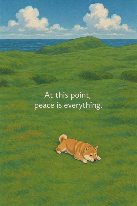 An illustration of a Shiba Inu dog lying peacefully on a grassy hill near the ocean, with the text 'At this point, peace is everything.'