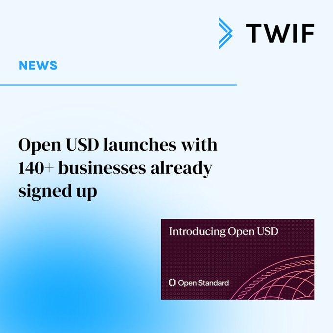 A news graphic from TWIF titled 'Open USD launches with 140+ businesses already signed up,' featuring an 'Introducing Open USD' badge.