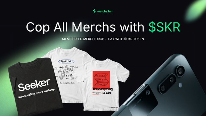 An advertisement reading 'Cop All Merchs with $SKR' and 'MEME SPEED MERCH DROP - PAY WITH $SKR TOKEN' showing t-shirts including a black 'Seeker' shirt, a 'Solana' shirt, and a 'the everything chain' shirt.