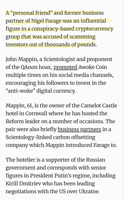 A news article reporting that a personal friend and former business partner of Nigel Farage, John Mappin, a Scientologist and QAnon proponent, was an influential figure in the Awoke Coin cryptocurrency group accused of scamming investors, and is owner of the Camelot Castle hotel in Cornwall and a supporter of the Russian government.