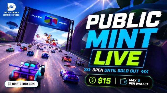 A promotional banner for 'Drift Derby - Mixed Pixel' advertises a 'PUBLIC MINT LIVE' event, priced at $15 with a maximum of 2 per wallet, open until sold out.