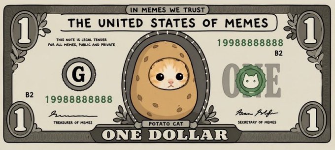 A parody U.S. dollar bill featuring "Potato Catt" in a potato costume, labeled "THE UNITED STATES OF MEMES" with "IN MEMES WE TRUST" and the denomination "ONE DOLLAR" prominently displayed, along with serial number 1998888888888.

The image directly references the $Potato meme coin by depicting the popular "Potato Cat" character as legal tender, with the post announcing a return to the crypto scene using this iconic meme branding as visual support.