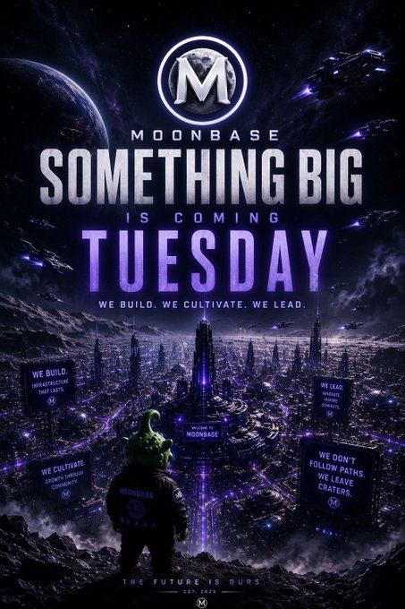 A poster for "Moonbase" features a futuristic cityscape with the words "Moonbase" and "Something Big is coming Tuesday".