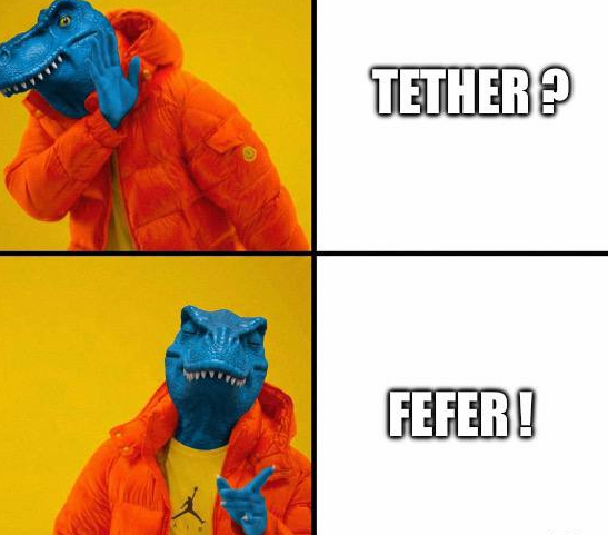 A "Drake-style" reaction meme uses two panels of a person in a blue dinosaur mask and orange puffer jacket to reject the word "TETHER?" in favor of "FEFER!", playfully mocking crypto terminology in line with the post's quip about preferring "fefer" over Tether.