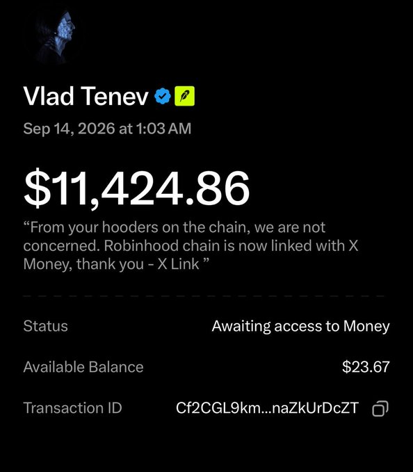 A social media post screenshot by Vlad Tenev (Sep 14, 2026) showing $11,424.86 with text 'From your hooders on the chain, we are not concerned. Robinhood chain is now linked with X Money, thank you – X Link,' status 'Awaiting access to Money,' available balance $23.67.