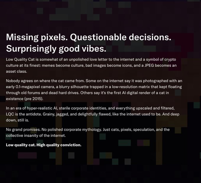 A dark-themed webpage titled "Low Quality Cat" (LQC) with the headline "Missing pixels. Questionable decisions. Surprisingly good vibes," describing the meme token as a symbol of crypto culture featuring a low-resolution JPEG cat.