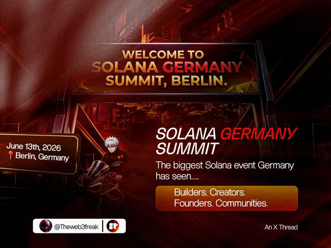 The image features a poster or sign that welcomes people to the Solana German Summit, which takes place in Berlin, Germany. The event is scheduled for June 13th, 2026, and will be held at the Berlin summit center. It aims to bring together builders, creators, and communities interested in the Solana ecosystem. The image also includes a social media post that mentions an X-tweet about the event.